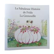 LIVRE La Fabuleuse Histoire de Frida la Grenouille - Livre